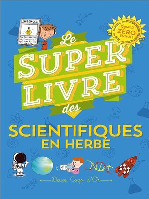 cover image of Le super livre des petits scientifiques en herbe